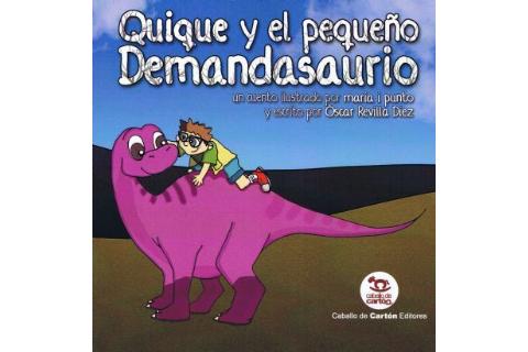 Quique y el pequeño Demandasaurio Quique y el pequeño Demandasaurio