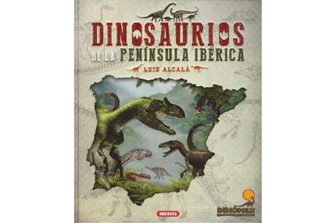 Dinosaurios de la Península Ibérica Dinosaurios de la Península Ibérica